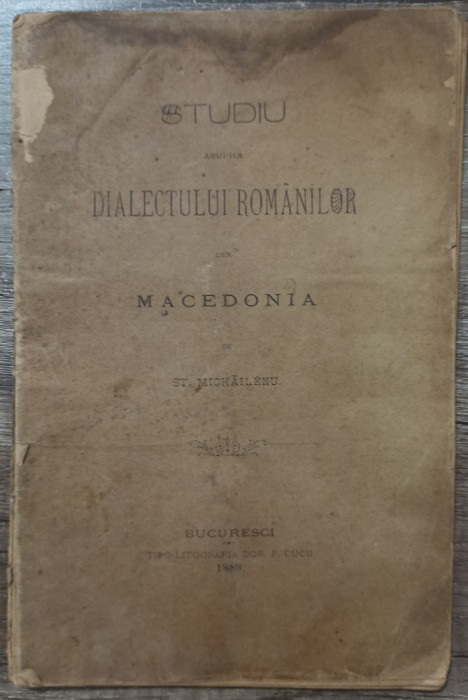 Studiu asupra dialectului romanilor din Macedonia - St. Michailenu// 1889