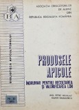 Produsele apicole. Indrumar pentru recoltarea si valorificarea lor - Petre Nicolae, Marin Radulescu