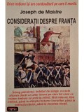 Joseph de Maistre - Consideratii despre Franta (Editia: 2010)