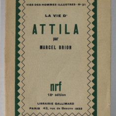 LA VIE D 'ATTILA par MARCEL BRION , 1933