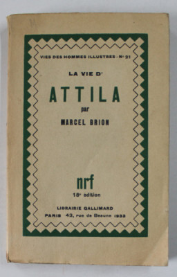 LA VIE D &amp;#039;ATTILA par MARCEL BRION , 1933 foto