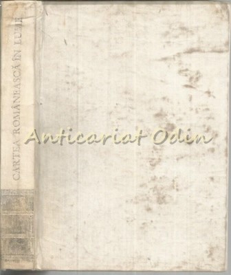 Cartea Romaneasca In Lume 1945-1972 - Viorica Nedelcovici -Tiraj: 3600 Exemplare