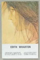 SUFLETUL OMULUI de EDITH WHARTON , 1993 foto