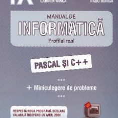 Informatica. Pascal C++ + Miniculegere de probleme - Clasa 9 - Manual - Carmen Minca, Radu Boriga