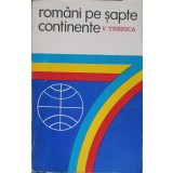 ROMANI PE SAPTE CONTINENTE-VAL TEBEICA-247644