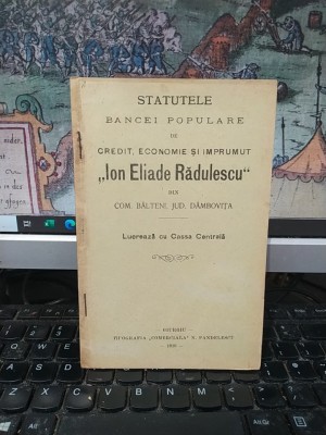 Statutele Băncei populare de credit, economie și &amp;icirc;mprumut Ion Eliade Rădulescu din c. Bălteni j. D&amp;acirc;mbovița, azi sat &amp;icirc;n c. Conțești, Giurgiu 1910, 195 foto