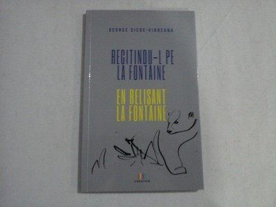 RECITINDU-I PE LA FONTAINE - EN RELISANT LA FONTAINE - GEORGE SICOE-VIDREANU foto