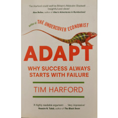 ADAPT: Why Success Always Starts With Failure - Tim Harford