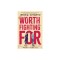 Worth Fighting for