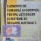 ELEMENTE DE COMANDA SI CONTROL PENTRU ACTIONARI SI SISTEME DE REGLARE AUTOMATA-SABINA HILOHI, DOINITA GHINE-264269