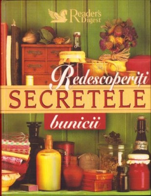 HST C6289 Redescoperiți secretele bunicii, Reader&amp;rsquo;s Digest, 2005 foto