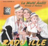 CD Radu Ille &lrm;&ndash; La Mulți Ani!!!, original, Populara