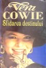 SFIDAREA DESTINULUI-VERA COWIE-306069