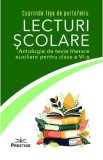 Lecturi scolare. Antologie de texte literare auxiliare - Clasa 6