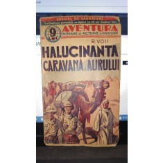 Halucinanta caravana a aurului - R.Voss