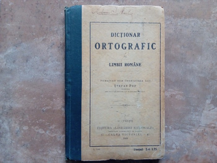 Dictionar Ortografic al limbii Romane - Stefan Pop, 1909