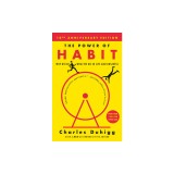 The Power of Habit: Why We Do What We Do in Life and Business