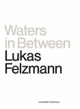 Waters In Between | Lukas Felzmann