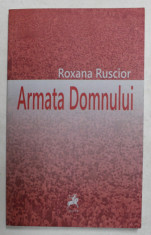ARMATA DOMNULUI de ROXANA RUSCIOR , 2013 foto