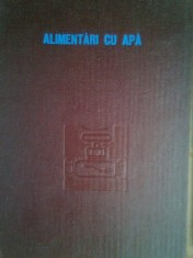 N. Rotaru, Mihai Teodorescu, Ion Pislarasu - Alimentari cu apa (Editia: 1981) foto