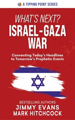 What&amp;#039;s Next? Israel-Gaza War: Connecting Today&amp;#039;s Headlines to Tomorrow&amp;#039;s Prophetic Events foto