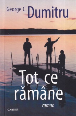 George C. Dumitru - Tot ce ramane foto