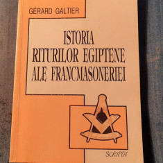 Istoria riturilor egiptene ale francmasoneriei Gerard Galtier