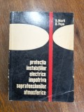 Protectia instalatiilor electrice impotriva supratensiunilor atmosferice - D. Mark, Alta editura