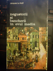 Negustorii si bancherii in Evul Mediu, Jacques Le Goff foto