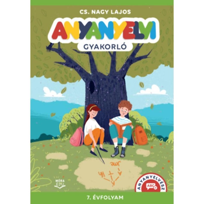 Anyanyelvi gyakorl&oacute; - 7. &eacute;vfolyam - CS. Nagy Lajos