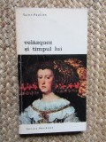 SAINT PAULIEN - VELAZQUEZ SI TIMPUL LUI