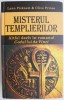 Misterul Templierilor - Lynn Picknett, Clive Prince - Roman Beletristica
