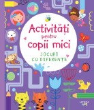 Activitati pentru copii mici. Jocuri cu diferente