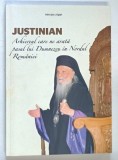 JUSTINIAN , ARHIEREUL CARE NE ARATA PASUL LUI DUMNEZEU IN NORDUL ROMANIEI de MIRCEA CRISAN , 2014