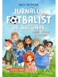 Precomanda - Jurnalul unui fotbalist de buzunar. Suturi, sosete si secrete. Cartea intai/Alec Blenche