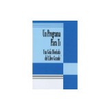 Spanish a Program for You Book: A Guide to the Big Book's Design for Living
