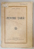 PENTRU TARA ! DRAMA IN 3 ACTE de CONST. RIULET , 1922