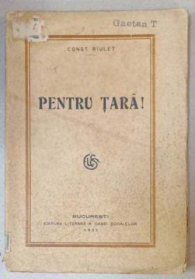 PENTRU TARA ! DRAMA IN 3 ACTE de CONST. RIULET , 1922 foto