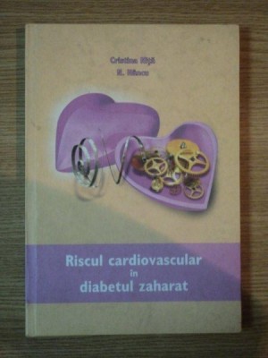 RISCUL CARDIOVASCULAR IN DIABETUL ZAHARAT de CRISTINA NITA , N. HANCU foto