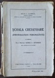 Iosif I. Gabrea &ndash; &bdquo;Școala creiatoare (Individualitate&ndash;Personalitate)&rdquo;, Casa Școalelor, 1927