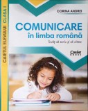 COMUNICARE IN LIMBA ROMANA, CAIETUL ELEVULUI CLASA I-CORINA ANDREI-340961