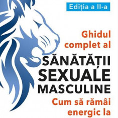 Ghidul complet al sănătății sexuale masculine - Paperback brosat - Dudley Seth Danoff - Prestige