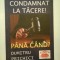 CONDAMNAT LA TACERE ! - DUMITRU PRICHICI