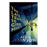 Late Train to Gipsy Hill