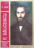 N. Balcescu Opera, Omul, Epoca - G. Zane , C404