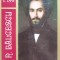 N. Balcescu Opera, Omul, Epoca - G. Zane , C404
