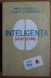 Anna T. Cianciolo, Robert J. Sternberg - Inteligenta. Scurt istoric (ed. Trei / col. Psihologia pentru toti)