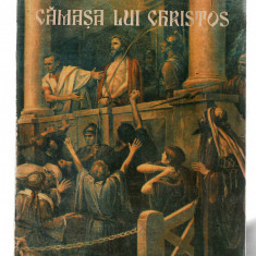 Camasa lui Christos - Loyd C. Dougllas - traducere Jul. Giurgea, Ed. Venus