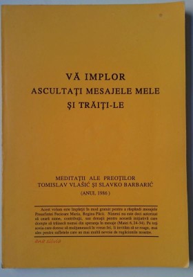 Va implor ascultati mesajele mele si traiti-le - T. Vlasic, Slavko Barbaric foto