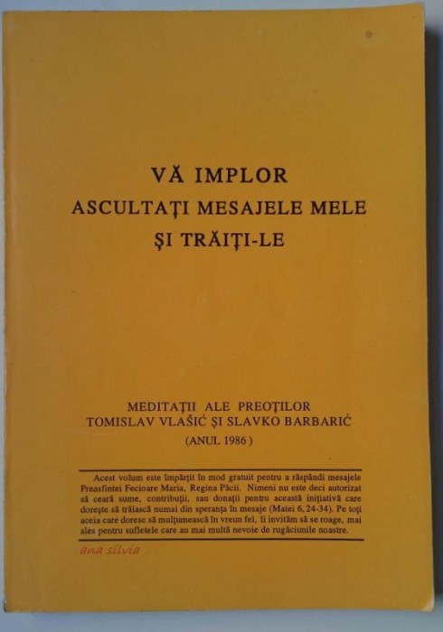 Va implor ascultati mesajele mele si traiti-le - T. Vlasic, Slavko Barbaric